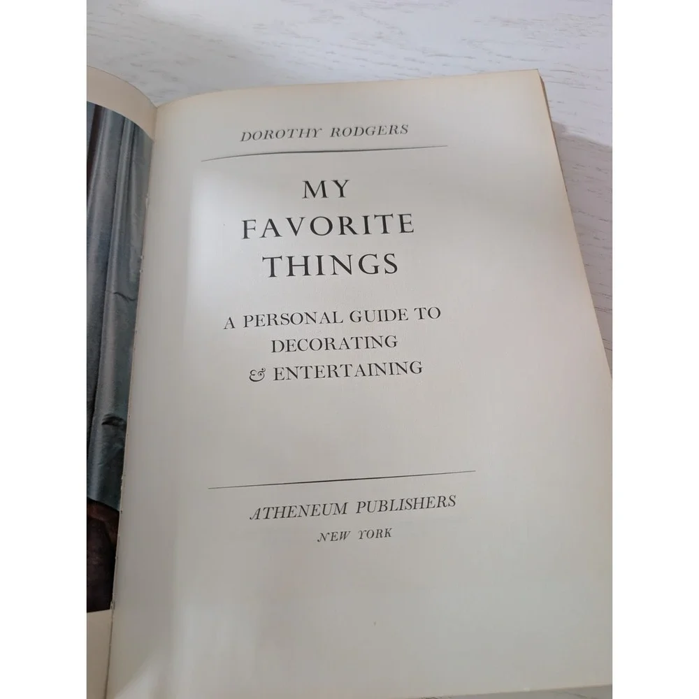 My Favorite Things Dorothy Rodgers 1964 Decorating and Entertaining Guide